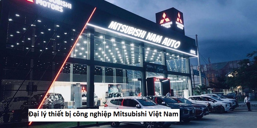 Đại lý thiết bị công nghiệp Mitsubishi Việt Nam